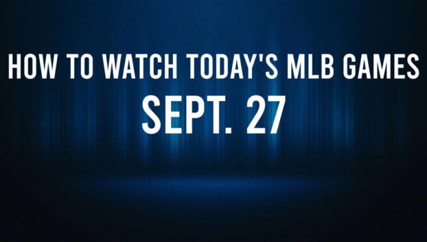 How to Watch MLB Baseball on Friday, Sept. 27: TV Channel, Live Streaming, Start Times