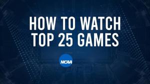 How to Watch Top 25 College Basketball Games - Monday, February 24
